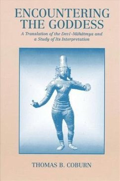 Encountering the Goddess: A Translation of the Devi-Mahatmya and a Study of Its Interpretation - Coburn, Thomas B.