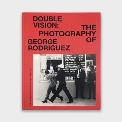 Double Vision: The Photography of George Rodriguez