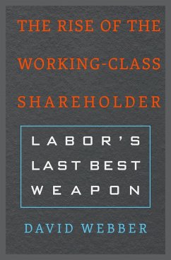 The Rise of the Working-Class Shareholder (eBook, ePUB) - Webber, David