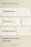 Postmodernism, Feminism, and Cultural Politics: Redrawing Educational Boundaries