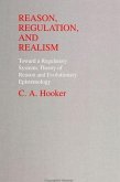 Reason, Regulation, and Realism: Towards a Regulatory Systems Theory of Reason and Evolutionary Epistemology