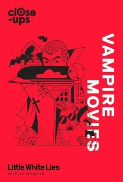 Vampire Movies - Bramesco, Charles; Little White Lies