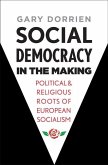 Social Democracy in the Making