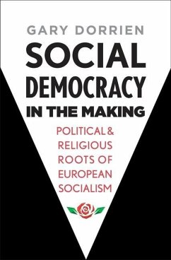 Social Democracy in the Making - Dorrien, Gary
