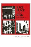 Race, Place, and Risk: Black Homicide in Urban America
