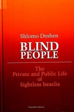 Blind People: The Private and Public Life of Sightless Israelis - Deshen, Shlomo