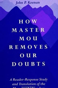 How Master Mou Removes Our Doubts: A Reader-Response Study and Translation of the Mou-Tzu Li-Huo Lun - Keenan, John P.