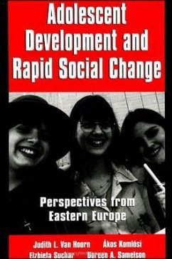 Adolescent Development and Rapid Social Change: Perspectives from Eastern Europe - Hoorn, Judith L. van; Komlosi, Akos; Suchar, Elzbieta