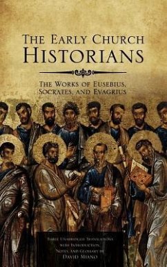 The Early Church Historians - Miano, David