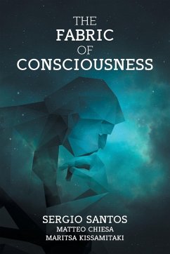 The Fabric of Consciousness - Santos, Sergio; Chiesa, Matteo; Kissamitaki, Maritsa