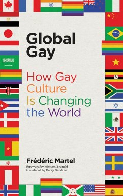 Global Gay - Martel, Frederic (Journalist)