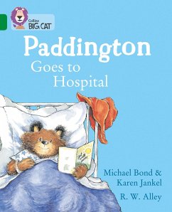 Paddington Goes to Hospital - Bond, Michael; Jankel, Karen