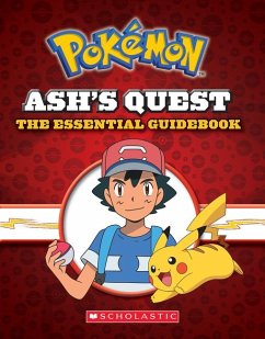 Ash's Quest: The Essential Guidebook (Pokémon) - Whitehill, Simcha