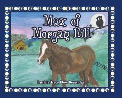 Max of Morgan Hill - Beveridge, Patricia Tracy Dow