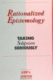 Rationalized Epistemology: Taking Solipsism Seriously