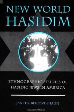 New World Hasidim: Ethnographic Studies of Hasidic Jews in America