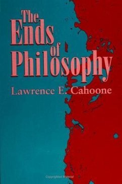 The Ends of Philosophy - Cahoone, Lawrence