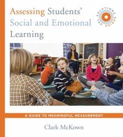 Assessing Students' Social and Emotional Learning: A Guide to Meaningful Measurement (Sel Solutions Series) - Mckown, Clark