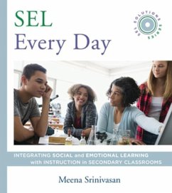 Sel Every Day: Integrating Social and Emotional Learning with Instruction in Secondary Classrooms (Sel Solutions Series) - Srinivasan, Meena