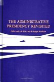The Administrative Presidency Revisited: Public Lands, the Blm, and the Reagan Revolution