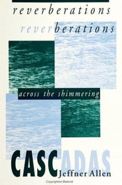Reverberations: Across the Shimmering Cascadas - Allen, Jeffner