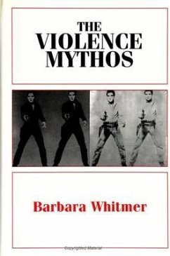 The Violence Mythos - Whitmer, Barbara