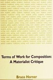 Terms of Work for Composition: A Materialist Critique