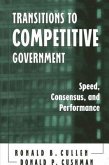 Transitions to Competitive Government: Speed, Consensus, and Performance