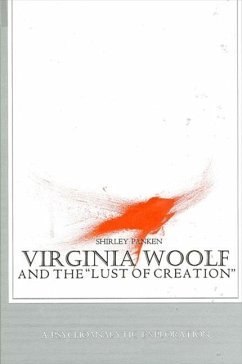 Virginia Woolf and the Lust of Creation: A Psychoanalytic Exploration - Panken, Shirley