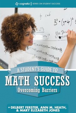 A Student's Guide to Math Success - Ferster, Delbert; Heath, Ann M; Jones, Mary Elizabeth