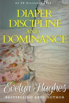 Diaper Discipline and Dominance - Hughes, Evelyn