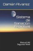 Sistema de Sanación Espiritual: Manual del Segundo Nivel