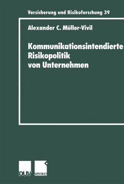 Kommunikationsintendierte Risikopolitik von Unternehmen (eBook, PDF) - Müller-Vivil, Alexander