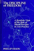 The Discipline of Freedom: A Kantian View of the Role of Moral Precepts in Zen Practice