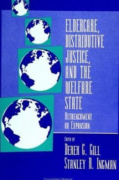 Eldercare, Distributive Justice, and the Welfare State: Retrenchment or Expansion