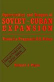 Opportunities and Dangers of Soviet-Cuban Expansion