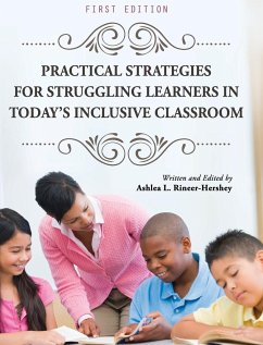 Practical Strategies for Struggling Learners in Today's Inclusive Classroom - Rineer-Hershey, Ashlea L.