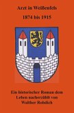 Arzt in Weißenfels, 1874 bis 1915