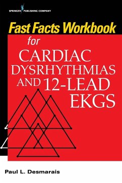 Fast Facts Workbook for Cardiac Dysrhythmias and 12-Lead EKGs - Desmarais, Paul Rn