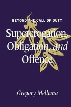 Beyond the Call of Duty: Supererogation, Obligation, and Offence - Mellema, Gregory