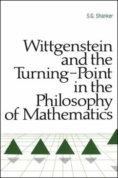 Wittgenstein and the Turning Point in the Philosophy of Mathematics - Shanker, S G