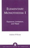 Elementary Monotheism: Exposure, Limitation, and Need (Volume I), Action and Language in Historical Religion (Volume II)