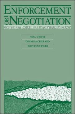 Enforcement or Negotiation: Constructing a Regulatory Bureaucracy
