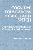 Cognitive Foundations of Calculated Speech: Controlling Understandings in Conversation and Persuasion
