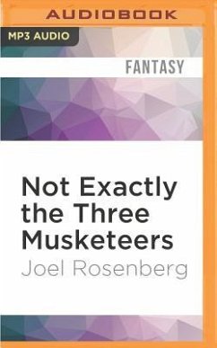 Not Exactly the Three Musketeers - Rosenberg, Joel