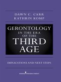Gerontology in the Era of the Third Age (eBook, ePUB)