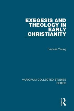 Exegesis and Theology in Early Christianity (eBook, ePUB) - Young, Frances