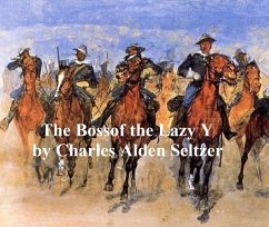 Boss of the Lazy Y (eBook, ePUB) - Seltzer, Charles Alden