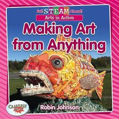 Making Art from Anything - Johnson, Robin
