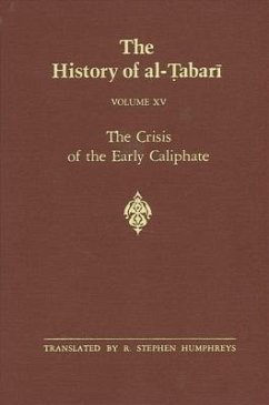 The History of Al-Tabari Vol. 15: The Crisis of the Early Caliphate: The Reign of 'uthman A.D. 644-656/A.H. 24-35